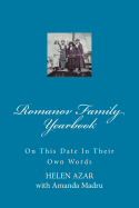 Romanov Family Yearbook: On This Date in Their Own Words
