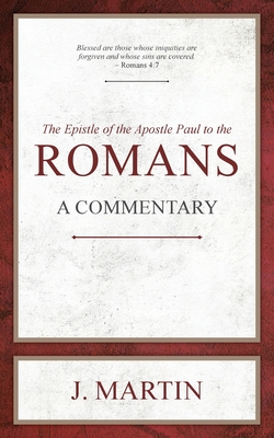 Romans: A Commentary - Martin, J