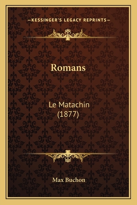 Romans: Le Matachin (1877) - Buchon, Max