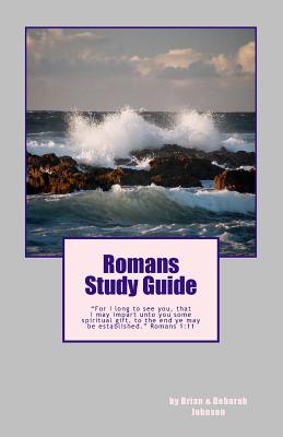 Romans Study Guide - Johnson, Deborah J, and Johnson, Brian D