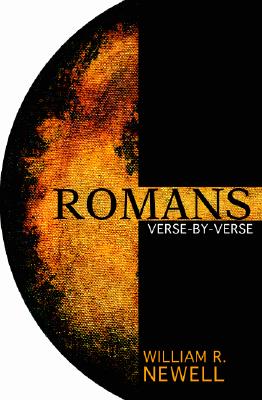 Romans: Verse-By-Verse - Newell, William R