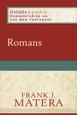 Romans - Matera, Frank J, Ph.D., and Parsons, Mikeal C (Editor), and Talbert, Charles (Editor)