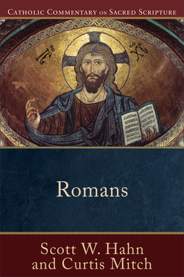 Romans - Hahn, Scott W, and Mitch, Curtis, and Williamson, Peter S (Editor)