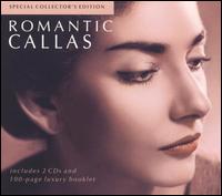 Romantic Callas (Special Collector's Edition) - Alessandro Maddalena (bass); Alfredo Kraus (tenor); Alvaro Malta (bass); Anna Maria Canali (mezzo-soprano);...