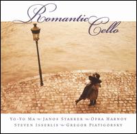 Romantic Cello - Gregor Piatigorsky (cello); Janos Starker (cello); Ofra Harnoy (cello); Steven Isserlis (cello); Yo-Yo Ma (cello)