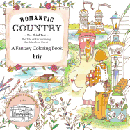 Romantic Country: The Third Tale: A Fantasy Coloring Book