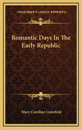 Romantic Days in the Early Republic