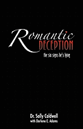Romantic Deception: The Six Signs He's Lying: Second Edition