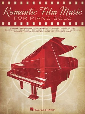 Romantic Film Music: 40 Great Arrangements for Piano Solo - Hal Leonard Corp (Creator)