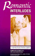 Romantic Interludes: A Sensuous Lovers Guide - Stubbs, Kenneth Ray, Ph.D.