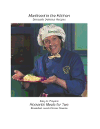 Romantic Meals for Two: Sensually Delicious Recipes