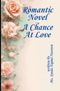 Romantic Novel - A Chance At Love