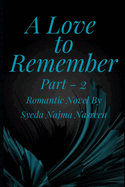 Romantic Novel: A Love To Remember Part -2