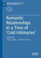 Romantic Relationships in a Time of 'cold Intimacies'