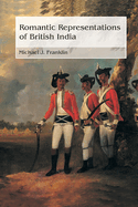 Romantic Representations of British India