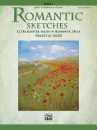 Romantic Sketches, Bk 1: 12 Delightful Solos in Romantic Style for the Early Intermediate Pianist - Mier, Martha (Composer)