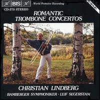 Romantic Trombone Concertos - Christian Lindberg (trombone); Bamberger Symphoniker; Leif Segerstam (conductor)