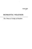 Romantic Weather: The Climates of Coleridge and Baudelaire - Reed, Arden, Dr.