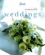 Romantic Weddings - Victoria Magazine (Editor), and Forsell, Mary (Text by), and The Editors of Victoria Magazine (Editor)