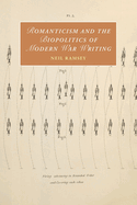 Romanticism and the Biopolitics of Modern War Writing