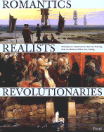 Romantics, Realists, Revolutionaries: Masterpieces of 19th-Century German Painting from the Museum of Fine Arts, Leipzig - Aurisch, Helga, and Borsch-Supan, Helmut, and Guratzsch, Herwig