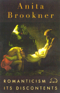 Romanticsm and Its Discountents - Brookner, Anita