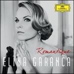 Romantique - Elina Garanca (mezzo-soprano); Yves Abel (conductor)