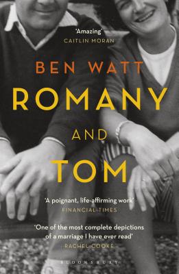 Romany and Tom: A Memoir - Watt, Ben