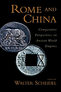 Rome and China: Comparative Perspectives on Ancient World Empires