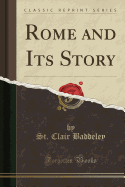 Rome and Its Story (Classic Reprint)