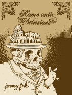 Rome-Antic Delusions