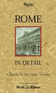 Rome in Detail: A Sophisticated Traveler's Guide - Gatti, Claudio, and Moretti, John