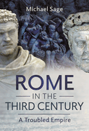 Rome in the Third Century: A Troubled Empire