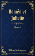 Rome o et Juliette: (Illustr)