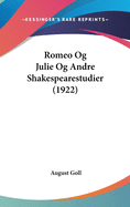 Romeo Og Julie Og Andre Shakespearestudier (1922)