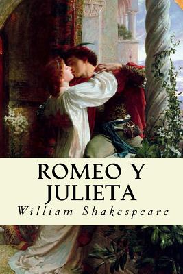 Romeo Y Julieta (Spanish Edition) - Shakespeare, William