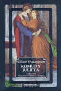 Romeo y Julieta - Shakespeare, William (Translated by), and Pelayo, Marcelino Menendez (Translated by), and Plata, Jorge S (Prologue by)