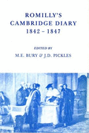 Romilly's Cambridge Diary, 1842-1847: Selected Passages from the Diary of the Rev.Joseph Romilly Fellow of Trinity College and Registrary of the University of Cambridge