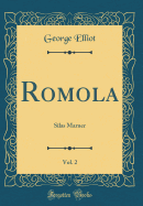 Romola, Vol. 2: Silas Marner (Classic Reprint)