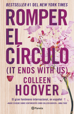 Romper El C?rculo / It Ends with Us (Spanish Edition) - Hoover, Colleen
