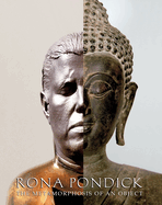 Rona Pondick: The Metamorphosis of an Object