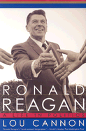 Ronald Reagan: A Life in Politics - Cannon, Lou