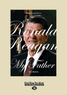 Ronald Reagan, My Father