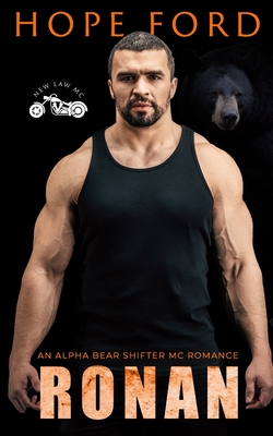 Ronan: An Alpha Bear Shifter MC Romance - Ford, Hope