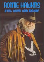 Ronnie Hawkins: Still Alive and Kickin'