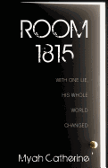 Room 1815: With One Lie, His Whole World Changed