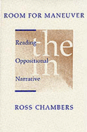 Room for Maneuver: Reading (The) Oppositional (In) Narrative