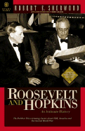 Roosevelt and Hopkins: An Initmate History