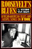 Roosevelt's Blues: African-American Blues and Gospel Songs on FDR