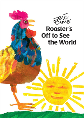 Rooster's Off to See the World - Carle, Eric